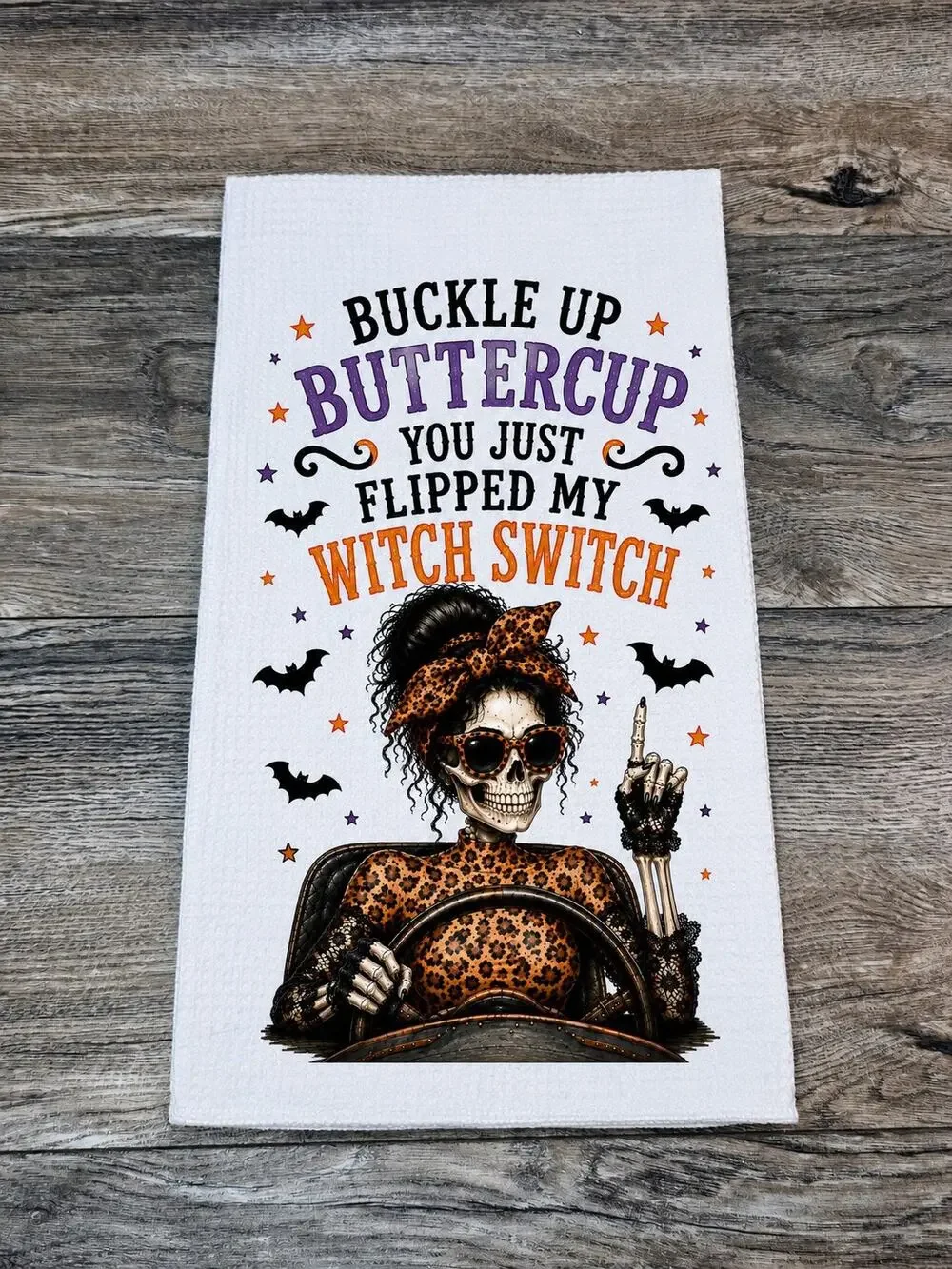 Halloween Skeleton Kitchen Towel Buckle Up Buttercup Witch Switch Funny Decor